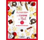 Marmiton - La cuisine de Noël - 60 recettes festives