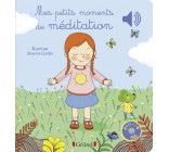 Mes petits moments de méditation - Livre sonore avec 6 puces - Dès 1 an