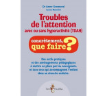 Troubles de l'attention avec ou sans hyperactivité, TDA-H - outils pratiques et aménagements pédagogiques...