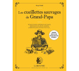 LES CUEILLETTES SAUVAGES DE GRAND-PAPA