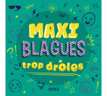 Maxi blagues trop drôles