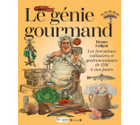 Le Génie gourmand - Les inventions culinaires et gastronomiques de 1791 à nos jours