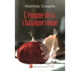 L'énigme de la châtaigne rouge