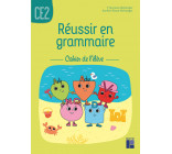 Réussir en grammaire CE2 - Cahier de l'élève 2021