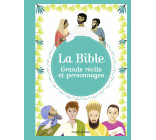 La Bible - Grands récits et personnages