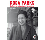 Rosa Parks, la femme qui a changé l'Amérique