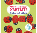 Mon petit atelier d’artiste : Cailloux et galets