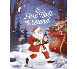 LE PERE NOEL EST EN RETARD