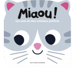 Miaou ! Les sons de mes animaux préférés