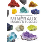 ENCYCLOPEDIE ILLUSTREE DES MINERAUX ROCHES & FOSSILES