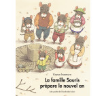 Famille souris prépare le nouvel an (La)