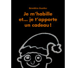 Je m habille et je t apporte un cadeau