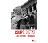 Les coups d'État - Une histoire française