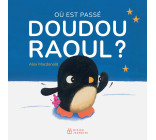 Où est passé Doudou Raoul ?