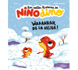 Les petites histoires de Nino Dino - Waaaargh, de la neige !