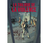 La Trilogie de la violence - Intégrale