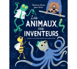 LES ANIMAUX, CES INVENTEURS