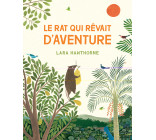 LE RAT QUI RÊVAIT D'AVENTURE