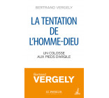 La tentation de l'homme-Dieu