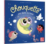 CHOUQUETTE EST DANS LA LUNE