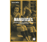 Mangeuses - Histoire de celles qui dévorent, savourent ou se