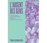 L'argent des gens - Tentative d'épuisement de notre porte-mo