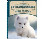 Le livre extraordinaire des bébés animaux