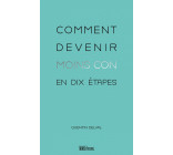 Comment devenir moins con en dix étapes