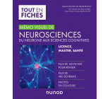 Mémo visuel de neurosciences - Du neurone aux sciences cognitives