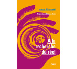 A la recherche du réel - Présenté par Etienne Klein