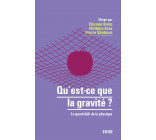 Qu'est-ce que la gravité ?