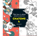 Le petit livre de coloriages - Chatons