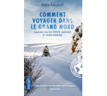 Comment voyager dans le Grand Nord - Quand on est petite, blonde et aventureuse