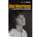 Jim Morrison ou Les Portes de la perception