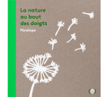 La nature au bout des doigts