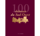 100 châteaux du Sud-Ouest