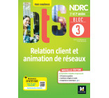 Bloc 3 Relation client et animation de réseaux - BTS NDRC 1&2 - Éd 2022