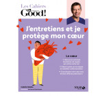 J'entretiens et je protège mon coeur