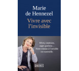 Vivre avec l'invisible