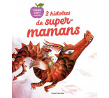 3 histoires de super-mamans