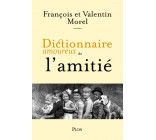 Dictionnaire amoureux de l'Amitié