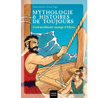 Mythologie et histoires de toujours - L'extraordinaire voyage d'Ulysse dès 9 ans