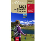 LACS DES PYRENEES FRANCAISES LES 100 PLUS BEAUX