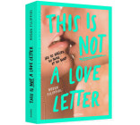 THIS IS (NOT) A LOVE LETTER - LES 10 RÈGLES DU SEXE ET DU SURF