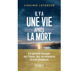 Il y a une vie après la mort - Les révélations d'une médium