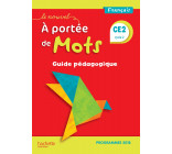 Le Nouvel A portée de mots CE2 - Guide pédagogique - Edition 2019