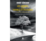 Les Arbres, entre visible et invisible