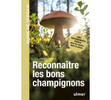 Reconnaître les bons champignons - Guide de terrain