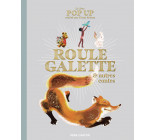 Le livre Pop Up de Roule Galette et autres contes