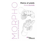 Morpho : Mains et pieds